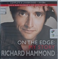 On the Edge: My Story written by Richard Hammond with Mindy Hammond performed by Glen McCready and Zoe-Anne Philips on Audio CD (Unabridged)